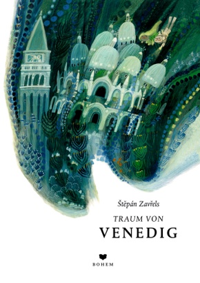 Stepán Zavrels Traum von Venedig