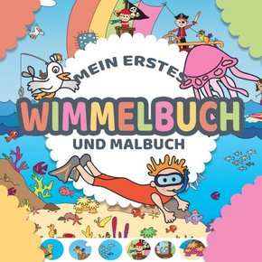 Mein erstes Wimmelbuch und Malbuch für Kinder in einem - Wimmelbilderbuch und einfache Ausmalbilder für Kinder ab 1 bis