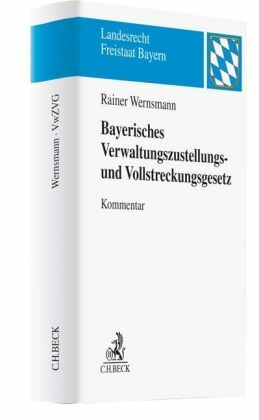 Bayerisches Verwaltungszustellungs- und Vollstreckungsgesetz (BayVwZVG), Kommentar
