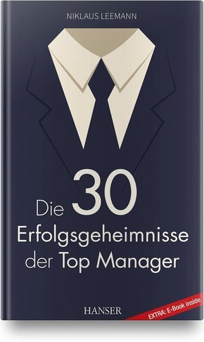 Die 30 Erfolgsgeheimnisse der Top Manager, m. 1 Buch, m. 1 E-Book