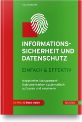 Informationssicherheit und Datenschutz  - einfach & effektiv, m. 1 Buch, m. 1 E-Book