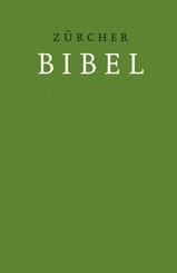 Zürcher Bibel - Übersetzung 2007, Hardcover grün