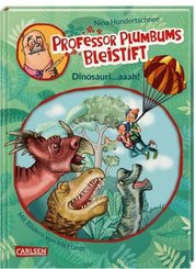Professor Plumbums Bleistift - Dinosauri...aaah!
