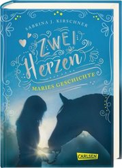 Zwei Herzen - eine Pferdeliebe 2: Maries Geschichte