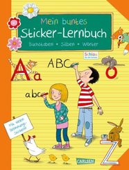 Mein buntes Sticker-Lernbuch: Buchstaben, Silben, Wörter