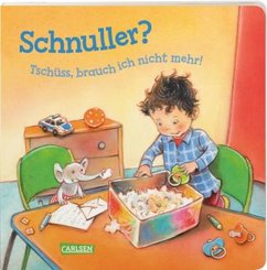 Schnuller? Tschüss, brauch ich nicht mehr! - ab 2 J. (Kleine Entwicklungsschritte)