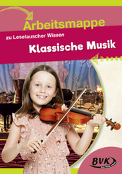 Arbeitsmappe zu Leselauscher Wissen: Klassische Musik