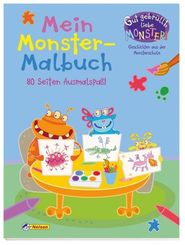 Gut gebrüllt, liebe Monster! Geschichten aus der Monsterschule - Mein Monster-Malbuch