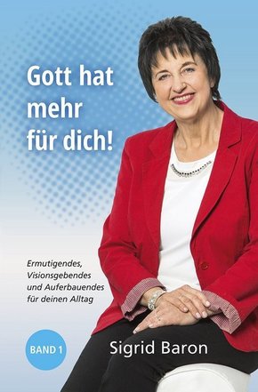 Gott hat mehr für dich! - Bd.1