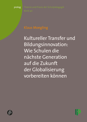 Kultureller Transfer und Bildungsinnovation: Wie Schulen die nächste Generation auf die Zukunft der Globalisierung vorbe