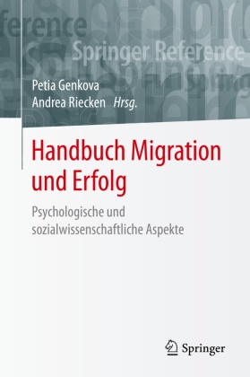 Handbuch Migration und Erfolg: Handbuch Migration und Erfolg