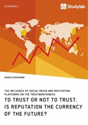 To Trust or Not to Trust. Is Reputation the Currency of the Future?