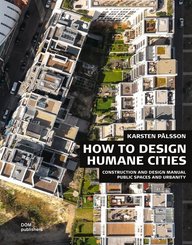 Public Spaces and Urbanity. Construction and Design Manual