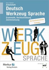 Arbeitsheft Deutsch - Werkzeug Sprache für kaufmännische Schulen