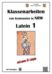 Latein 1, Klassenarbeiten von Gymnasien in NRW mit Lösungen nach neuem G9-Lehrplan