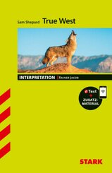 STARK Sam Shepard: True West - Englisch - Interpretationen, m. 1 Buch, m. 1 Beilage