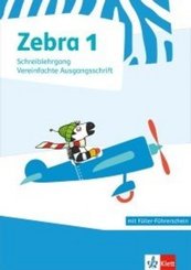 Zebra. Ausgabe ab 2018: 1. Schuljahr, Schreiblehrgang Vereinfachte Ausgangsschrift
