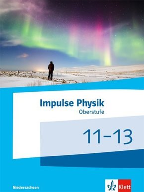 Impulse Physik. Ausgabe für Niedersachsen ab 2018: Oberstufe, Schülerbuch Klassen 11-13 (G9)