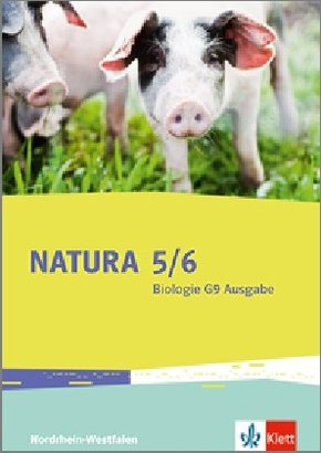 Natura Biologie G9, Ausgabe für Nordrhein-Westfalen ab 2019: 5./6. Schuljahr, Schülerbuch