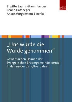 "Uns wurde die Würde genommen"