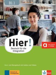 Hier! - Deutsch für die Integration: Hier! B1.1 Kurs- und Übungsbuch mit Audios und Videos