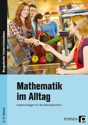 Mathematik im Alltag, 5./6. Klasse Sek I