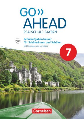 Go Ahead - Realschule Bayern 2017 - 7. Jahrgangsstufe, Schulaufgabentrainer für Schülerinnen und Schüler