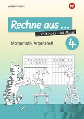 Rechne aus mit Katz und Maus - Mathematik Arbeitshefte Ausgabe 2018 - Tl.4
