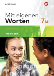 Mit eigenen Worten - Sprachbuch für bayerische Mittelschulen Ausgabe 2016