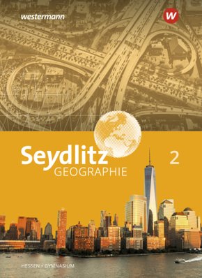 Seydlitz Geographie - Ausgabe 2019 für Gymnasien in Hessen