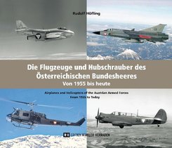 Die Flugzeuge und Hubschrauber des Österreichischen Bundesheeres - Airplanes and Helicopters of the Austrian Armed Forces