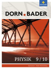 Dorn-Bader Physik SI, Ausgabe 2017 Gymnasium Baden-Württemberg: Dorn / Bader Physik SI - Ausgabe 2017 für Baden-Württemberg