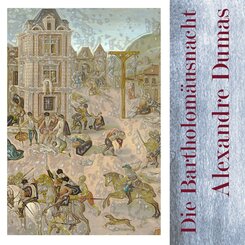 Die Bartholomäusnacht, Audio-CD, MP3