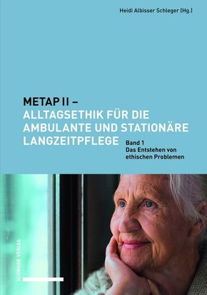 METAP II - Alltagsethik für die ambulante und stationäre Langzeitpflege - Bd.1