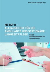 METAP II - Alltagsethik für die ambulante und stationäre Langzeitpflege - Bd.2