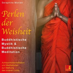 Perlen der Weisheit {buddhistische Mystik & buddhistische Meditation} CD mit 3 gef&uuml;hrten Meditationen - buddhistische Weisheiten,1 Audio-CD