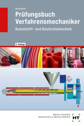 Prüfungsbuch Verfahrensmechaniker Kunststoff- und Kautschuktechnik