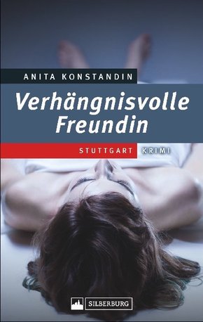 Verhängnisvolle Freundin