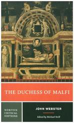 The Duchess of Malfi - A Norton Critical Edition