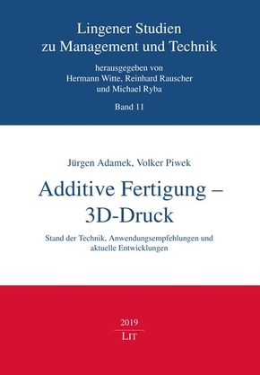 Additive Fertigung - 3D-Druck