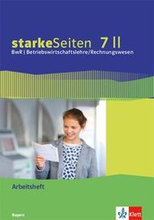 starkeSeiten BwR - Betriebswirtschaftslehre/Rechnungswesen 7 II. Ausgabe Bayern Realschule