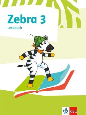 Zebra. Ausgabe ab 2018: 3. Schuljahr, Lesebuch