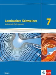 Lambacher Schweizer Mathematik 7. Ausgabe Bayern