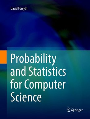 Probability and Statistics for Computer Science