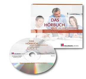 Die Handwerker-Fibel, Ausgabe 2019: Das Hörbuch Berufs- und Arbeitspädagogik, Audio-CDs