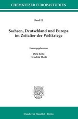 Sachsen, Deutschland und Europa im Zeitalter der Weltkriege