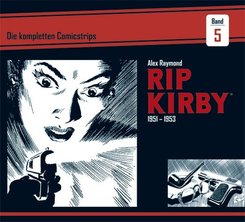 Rip Kirby: Die kompletten Comicstrips 1951 - 1953