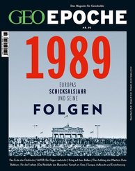 GEO Epoche: GEO Epoche / GEO Epoche 95/2019 - 1989 Europas Schicksalsjahr und seine Folgen