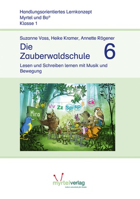 Myrtel und Bo: Die Zauberwaldschule 6