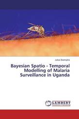 Bayesian Spatio - Temporal Modelling of Malaria Surveillance in Uganda